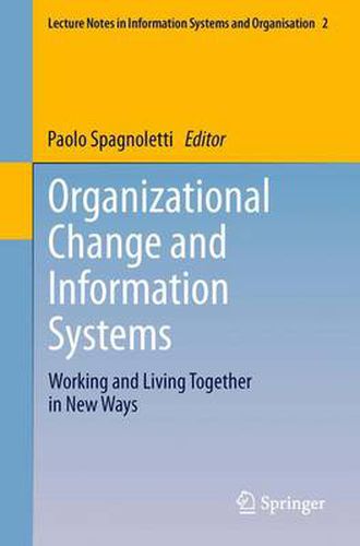 Cover image for Organizational Change and Information Systems: Working and Living Together in New Ways