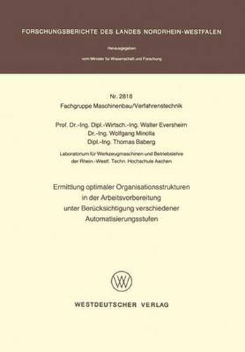 Cover image for Ermittlung Optimaler Organisationsstrukturen in Der Arbeitsvorbereitung Unter Berucksichtigung Verschiedener Automatisierungsstufen