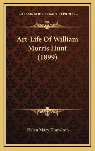 Art-Life of William Morris Hunt (1899)