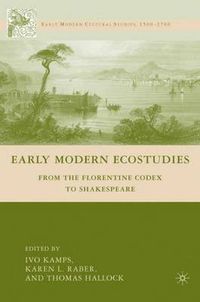 Cover image for Early Modern Ecostudies: From the Florentine Codex to Shakespeare