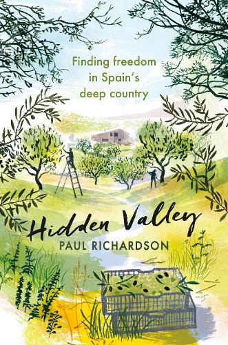 Hidden Valley: Finding freedom on the land in Spain's deep country
