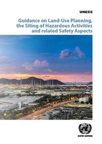 Cover image for Guidance on land-use planning, the siting of hazardous activities and related safety aspects