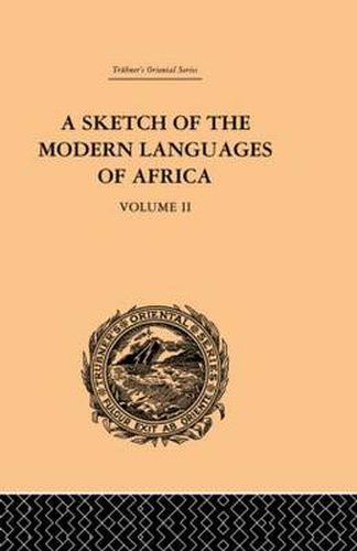 Cover image for A Sketch of the Modern Languages of Africa: Volume II