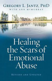 Cover image for Healing the Scars of Emotional Abuse