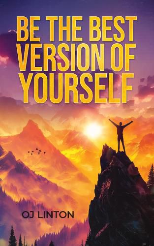 Be The Best Version of Yourself