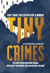 Cover image for Tiny Crimes: Very Short Tales of Mystery and Murder