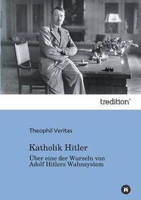 Cover image for Katholik Hitler