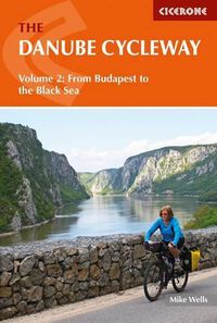 Cover image for The Danube Cycleway Volume 2: From Budapest to the Black Sea