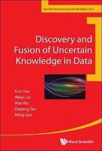 Cover image for Discovery And Fusion Of Uncertain Knowledge In Data