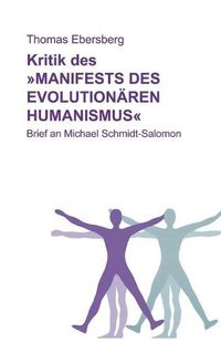 Cover image for Kritik des Manifests des evolutionaren Humanismus: Brief an Michael Schmidt-Salomon