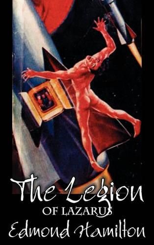 The Legion of Lazarus by Edmond Hamilton, Science Fiction, Adventure