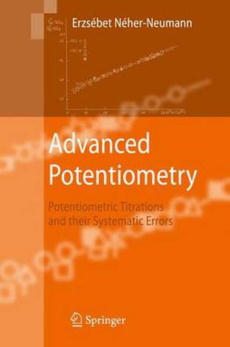 Cover image for Advanced Potentiometry: Potentiometric Titrations and Their Systematic Errors