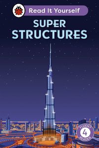 Cover image for Super Structures: Read It Yourself - Level 4 Fluent Reader
