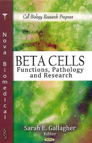 Cover image for Beta Cells: Functions, Pathology & Research