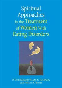 Cover image for Spiritual Approaches in the Treatment of Women with Eating Disorders