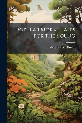 Cover image for Popular Moral Tales for the Young