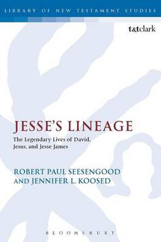 Cover image for Jesse's Lineage: The Legendary Lives of David, Jesus, and Jesse James