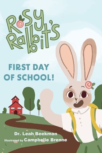 Cover image for Rosy Rabbit's First Day of School