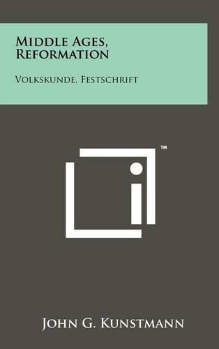 Cover image for Middle Ages, Reformation: Volkskunde, Festschrift