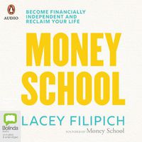 Cover image for Money School: Become financially independent and reclaim your life