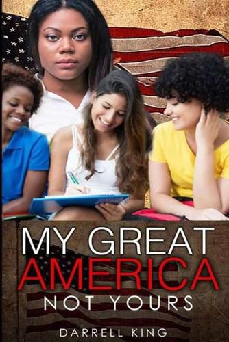 Cover image for My Great America: Not Yours