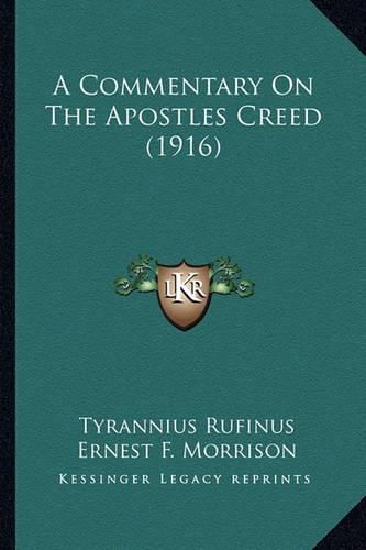 A Commentary on the Apostles Creed (1916)