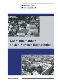 Cover image for Die Mathematiker an Den Zurcher Hochschulen