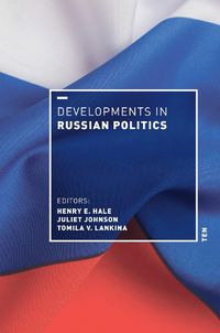 Cover image for Developments in Russian Politics 10