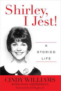Cover image for Shirley, I Jest!: A Storied Life