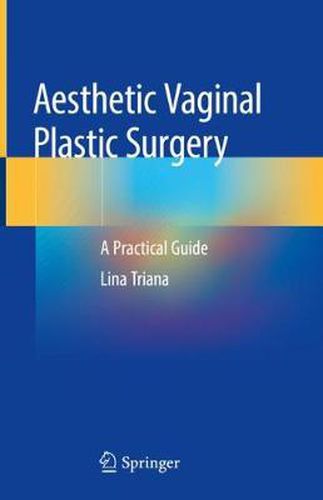 Cover image for Aesthetic Vaginal Plastic Surgery: A Practical Guide