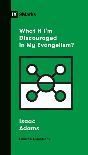 Cover image for What If I'm Discouraged in My Evangelism?