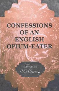 Cover image for Confessions of an English Opium-Eater