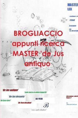 Cover image for BROGLIACCIO appunti ricerca MASTER 'de Jus antiquo'