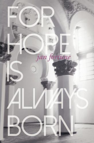 Cover image for For Hope Is Always Born