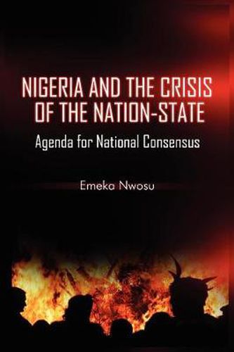 Cover image for Nigeria and the Crisis of the Nation-State: Agenda for National Consensus