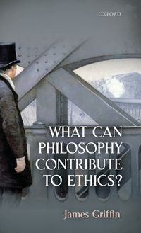 Cover image for What Can Philosophy Contribute To Ethics?