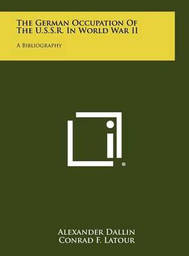 The German Occupation of the U.S.S.R. in World War II: A Bibliography