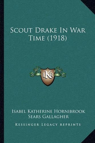 Scout Drake in War Time (1918)