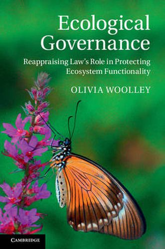 Cover image for Ecological Governance: Reappraising Law's Role in Protecting Ecosystem Functionality