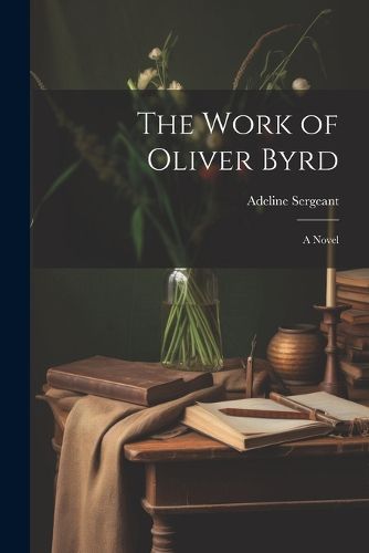Cover image for The Work of Oliver Byrd