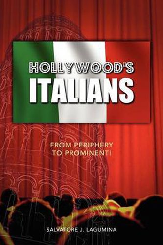 Cover image for Hollywood's Italians: From Periphery to Prominenti