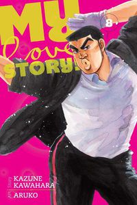 Cover image for My Love Story!!, Vol. 8