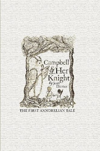 Cover image for Campbell and Her Knight: The First Annorelian Tale