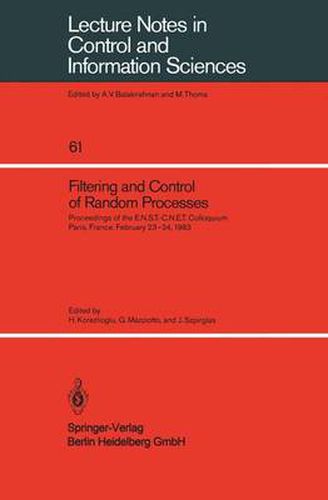 Cover image for Filtering and Control of Random Processes: Proceedings of the E.N.S.T.-C.N.E.T. Colloquium Paris, France, February 23-24, 1983