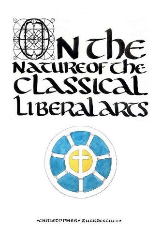 Cover image for On the Nature of the Classical Liberal Arts