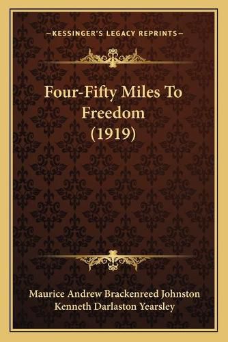 Four-Fifty Miles to Freedom (1919)