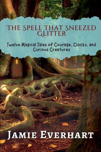 Cover image for The Spell That Sneezed Glitter
