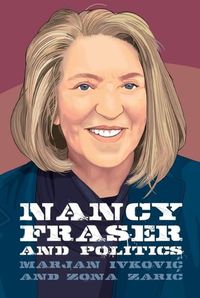 Cover image for Nancy Fraser and Politics