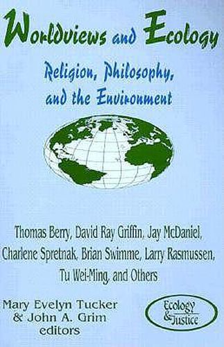 Cover image for Worldviews and Ecology: Religion, Philosophy and the Environment