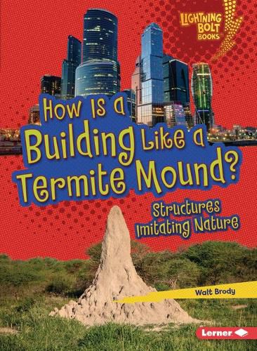 Cover image for How Is a Building Like a Termite Mound?: Structures Imitating Nature